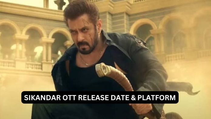 Sikandar OTT Release Date and Streaming Platform